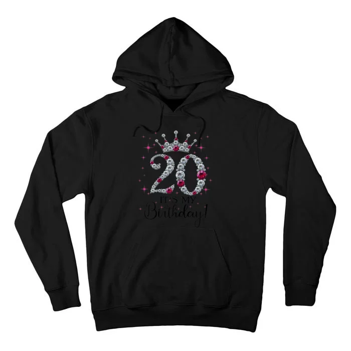 Wo 20 years old It's my Birthday Wo 20th Birthday Funny gift Tall Hoodie