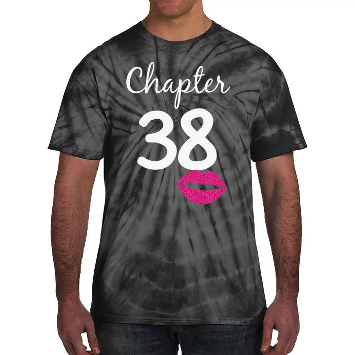 Women 38th Birthday Gift Chapter 38 Years Old 38th Bday Tie-Dye T-Shirt