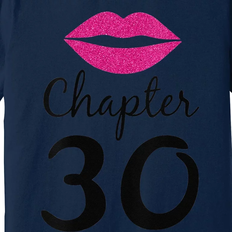 Womens 30 Years Old 30th Bday Gift Chapter 30 Funny Birthday Premium T-Shirt