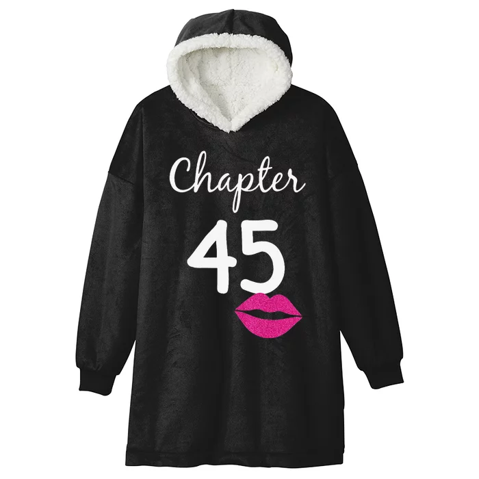 Womens 45th Birthday Gift For Her Chapter 45 Years Old 45th Bday Hooded Wearable Blanket