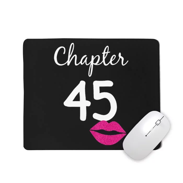 Womens 45th Birthday Gift For Her Chapter 45 Years Old 45th Bday Mousepad