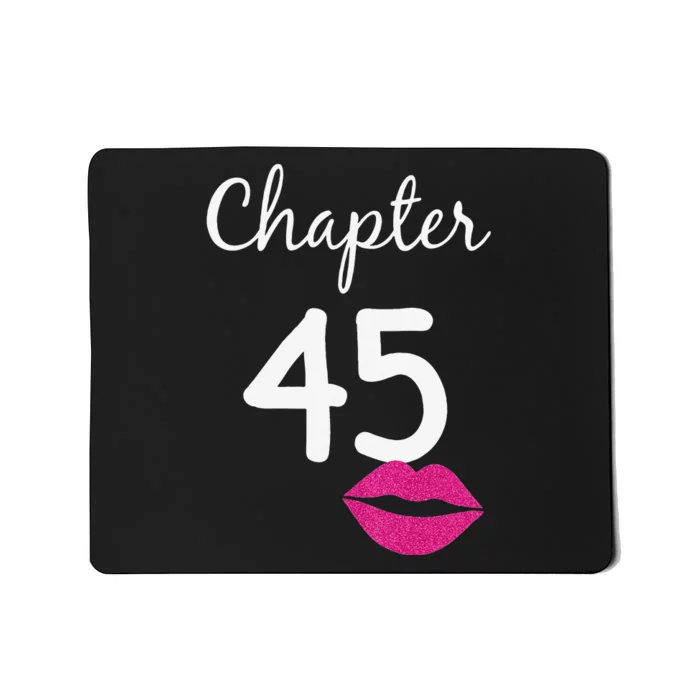 Womens 45th Birthday Gift For Her Chapter 45 Years Old 45th Bday Mousepad