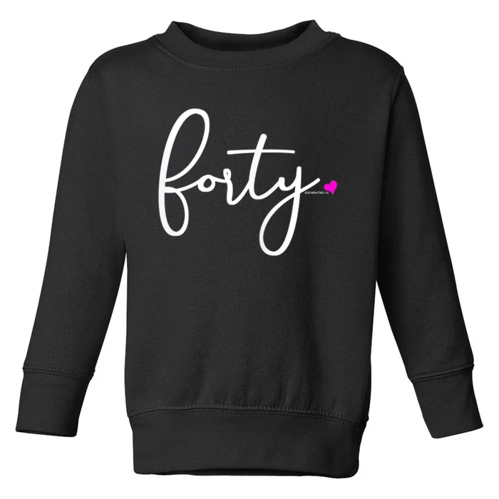 Wom.e.ns 40th Birthday Gift Ideas for Her Wom.e.n  Party Forty Toddler Sweatshirt