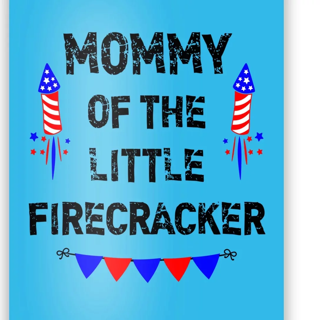 Wos 4th Of July Mom Mommy Of The Little Firecracker Gift Poster