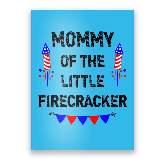 Wos 4th Of July Mom Mommy Of The Little Firecracker Gift Poster