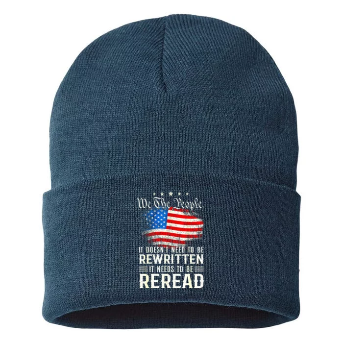 Women 4th Of July Us Flag Constitution Of The Usa Needs To Be Reread Gift Sustainable Knit Beanie