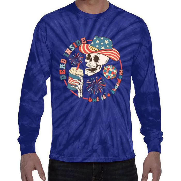 Western 4th Of July Funny Dead Inside But Its Freedom Gift Tie-Dye Long Sleeve Shirt