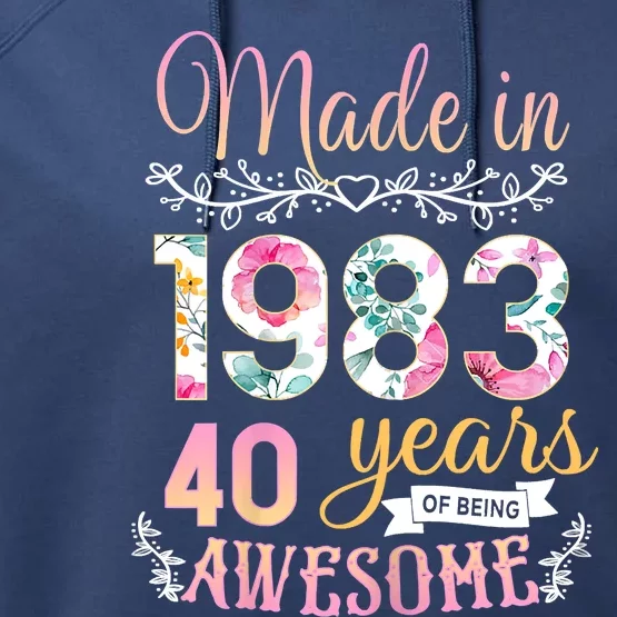 Women's 40 Year Old Gifts Made In 1983 Floral 40th Birthday Performance Fleece Hoodie