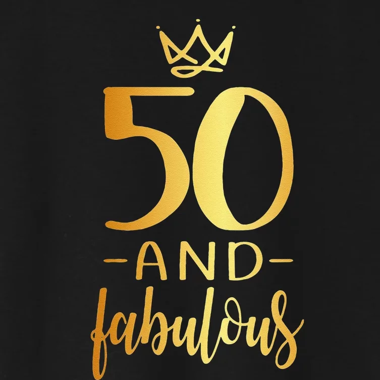 Womens 50th Birthday 50 And Fabulous Women's Crop Top Tee