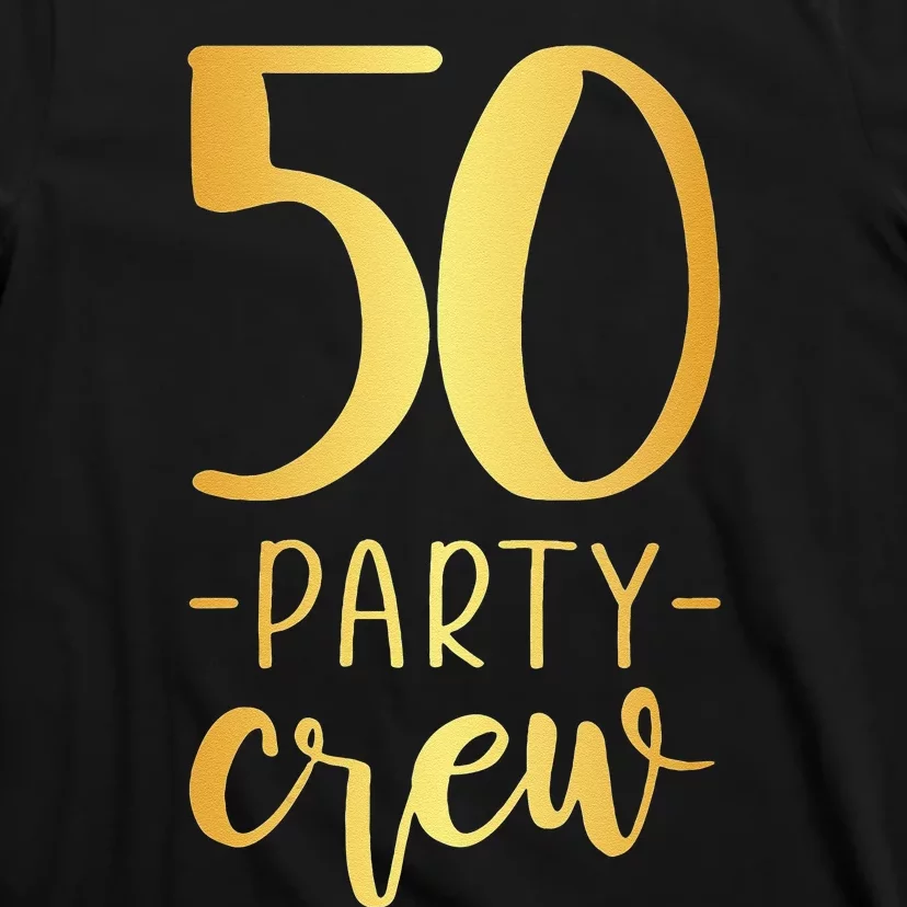 Womens 50 Party Crew 50th Birthday Group Friends T-Shirt