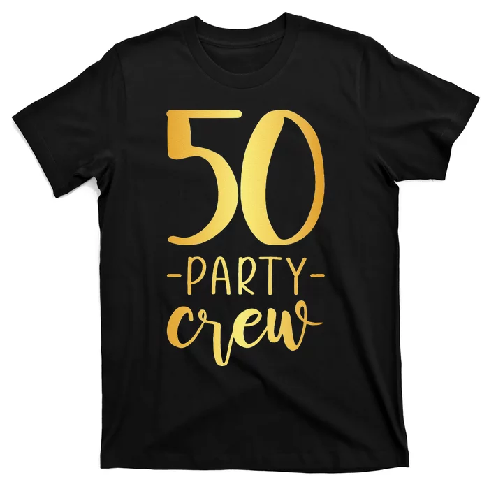 Womens 50 Party Crew 50th Birthday Group Friends T-Shirt