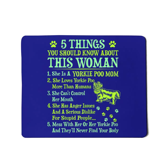 Wo 5 Things You Should Know About Yorkie Poo Mom Great Gift Funny Gift Mousepad