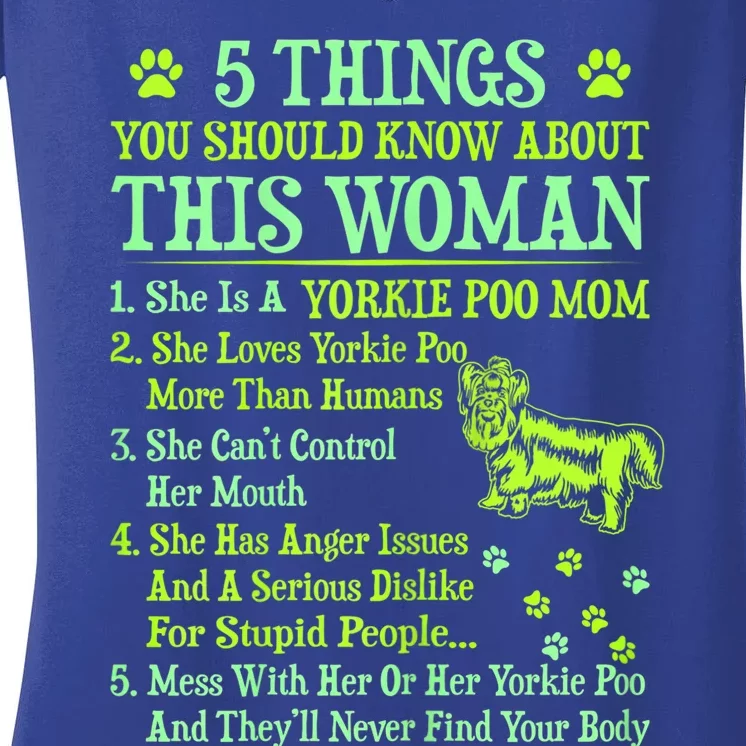 Wo 5 Things You Should Know About Yorkie Poo Mom Great Gift Funny Gift Women's V-Neck T-Shirt