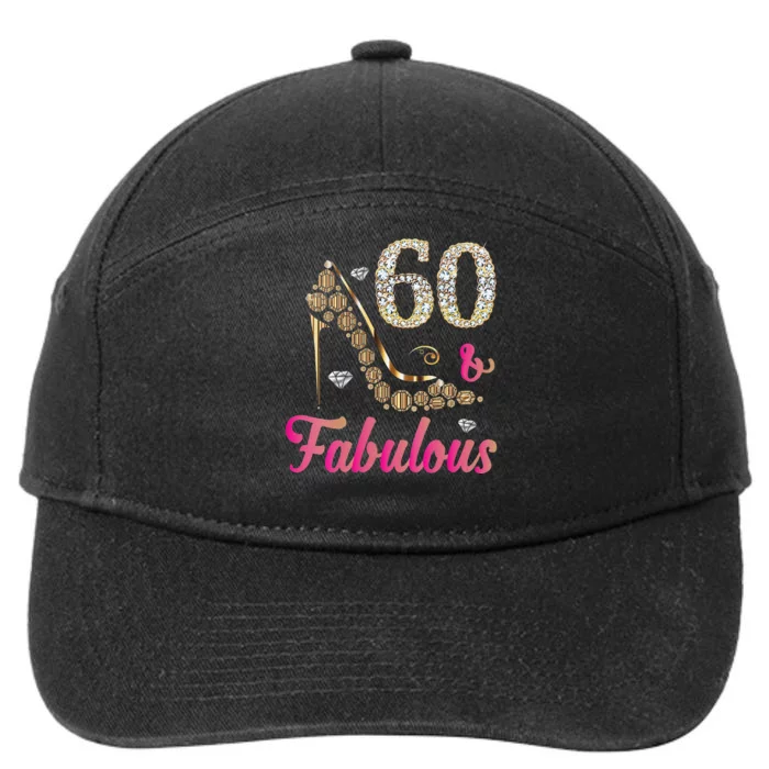 Womens 60 And Fabulous Funny 60th Birthday Cute Gift Beautiful Fun 7-Panel Snapback Hat