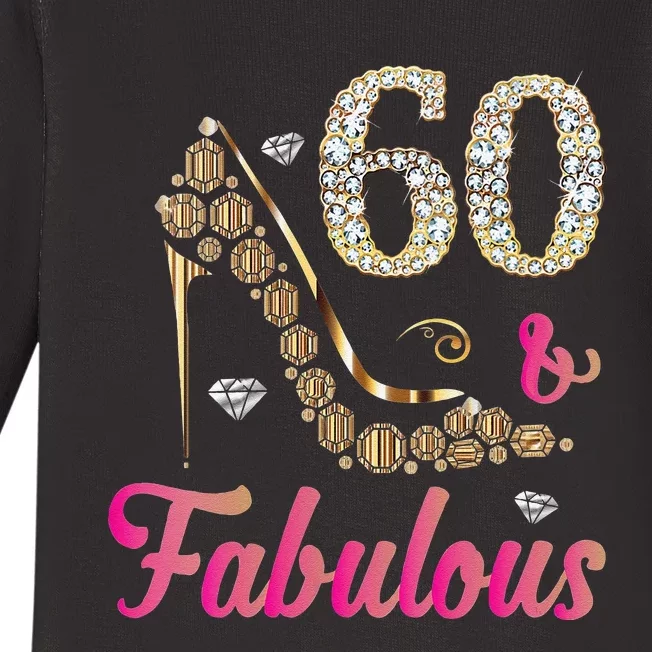 Womens 60 And Fabulous Funny 60th Birthday Cute Gift Beautiful Fun Baby Long Sleeve Bodysuit