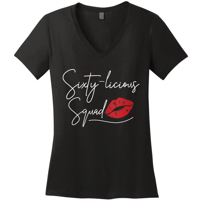 Wo 60th Birthday, Sixty-licious Squad Women's V-Neck T-Shirt