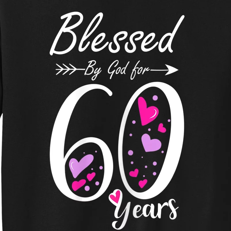 WoM.e.ns 60th Birthday Tee Gift and Blessed for 60 Years Birthday Tall Sweatshirt