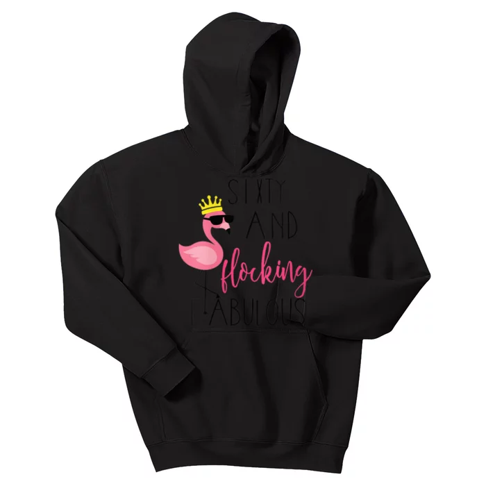 Wo 60th Birthday Gift Flamingo Fabulous Kids Hoodie