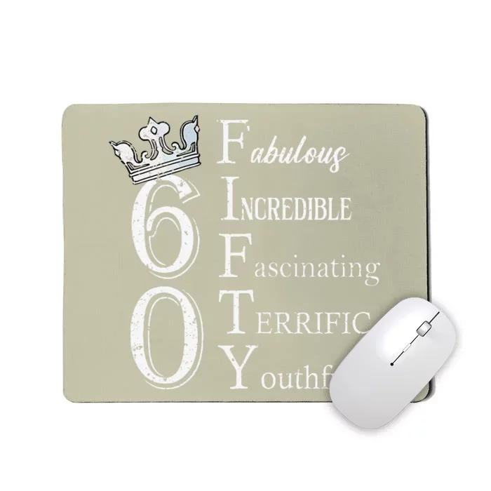 Womens 60 Fabulous 60th Birthday Queen 60 Years Old Bday Women Mousepad