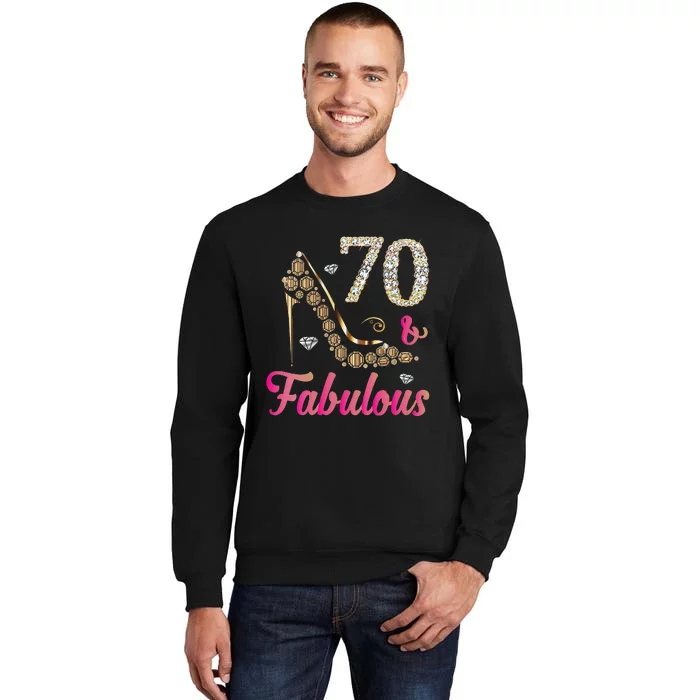 Womens 70 And Fabulous Funny 70th Birthday Cute Gift Beautiful Fun Tall Sweatshirt