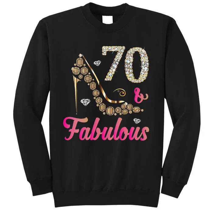 Womens 70 And Fabulous Funny 70th Birthday Cute Gift Beautiful Fun Tall Sweatshirt