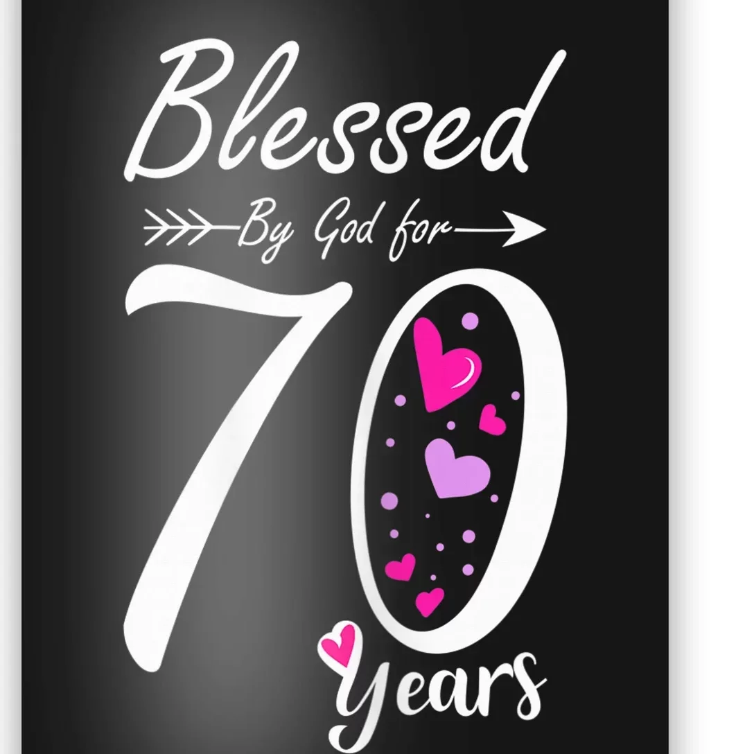 Wo 70th Birthday Tee Gift and Blessed for 70 Years Birthday Poster