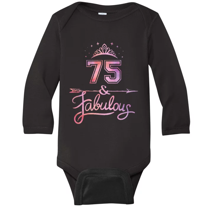 Women 75 Years Old And Fabulous Happy 75th Birthday Baby Long Sleeve Bodysuit