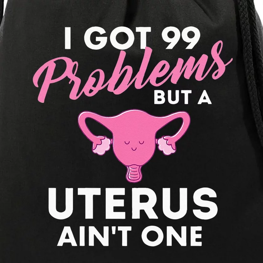 Womens 99 Problems But A Uterus Aint One Hysterectomy Surgery Drawstring Bag