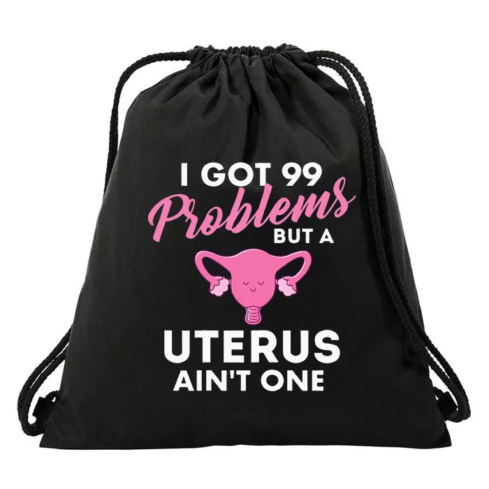 Womens 99 Problems But A Uterus Aint One Hysterectomy Surgery Drawstring Bag