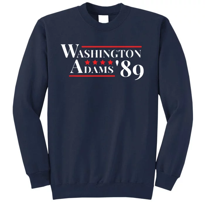 Washington Adams 1789 American Presidents Day US History Tall Sweatshirt