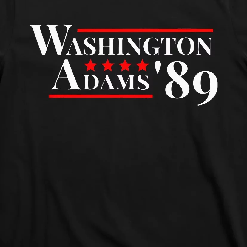 Washington Adams 1789 American Presidents Day Us History T-Shirt