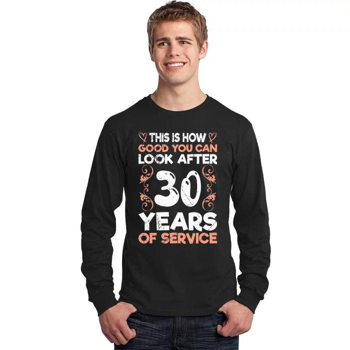 Work anniversary 30 years Company anniversary 30 Tall Long Sleeve T-Shirt