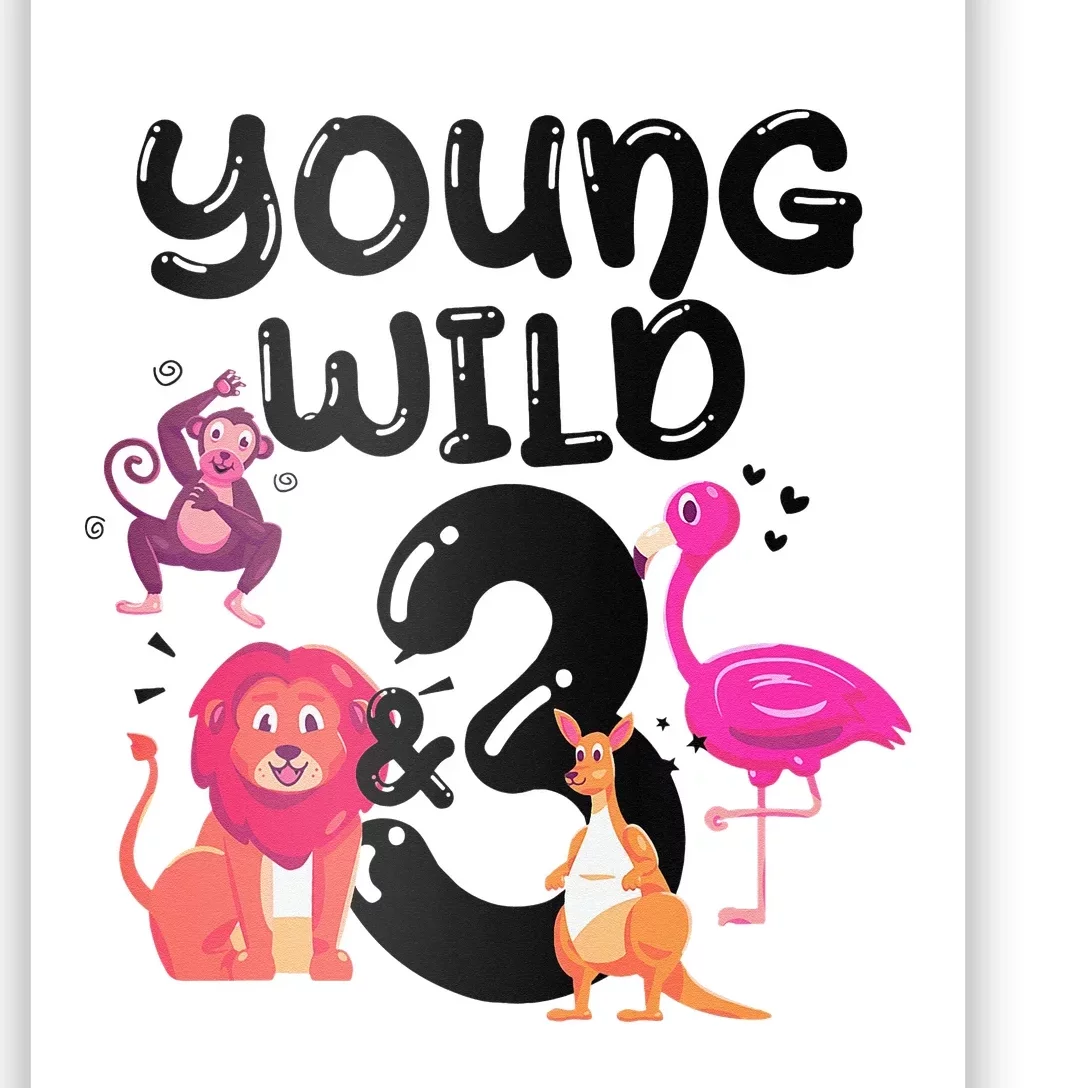 Wild And 3 3rd Birthday Safari Zoo Animal Jungle Cute Poster