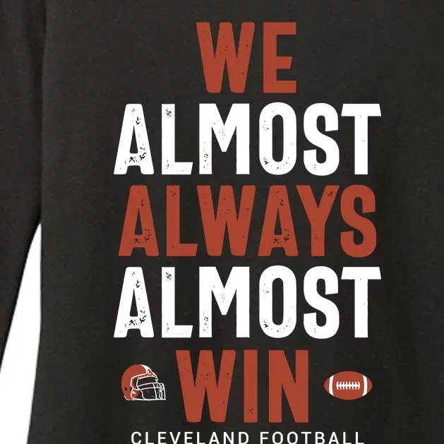 We Almost Always Almost Win Cleveland Football Womens CVC Long Sleeve Shirt