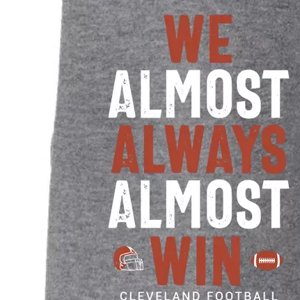 We Almost Always Almost Win Cleveland Football Doggie 3-End Fleece Hoodie