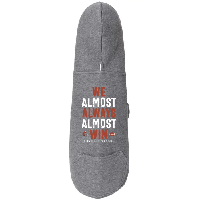 We Almost Always Almost Win Cleveland Football Doggie 3-End Fleece Hoodie