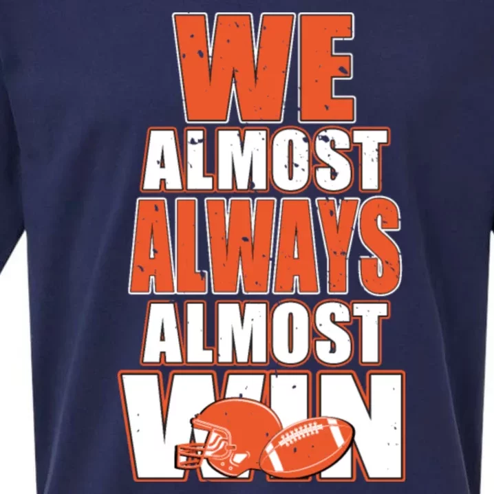 We Almost Always Almost Win Shirt Cleveland Football Sueded Cloud Jersey T-Shirt