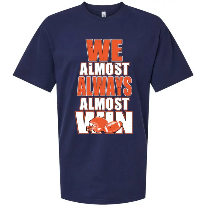 We Almost Always Almost Win Shirt Cleveland Football Sueded Cloud Jersey T-Shirt