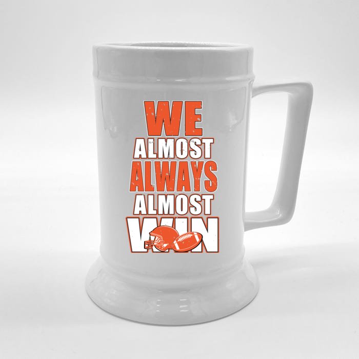 We Almost Always Almost Win Shirt Cleveland Football Front & Back Beer Stein