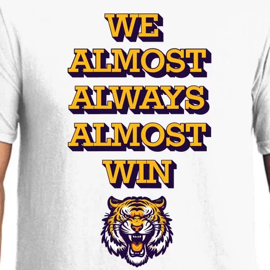 We Almost Always Almost Win Fighting Tigers Pajama Set