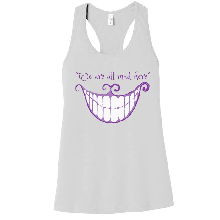 We Are All Mad Here Alice Cat Smile Halloween Costume Women's Racerback Tank