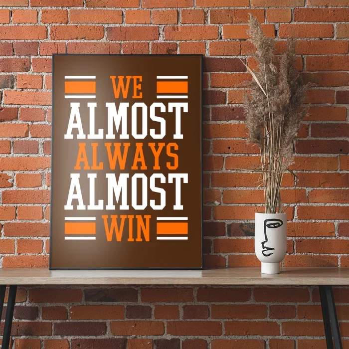 We Almost Always Almost Win Funny Sports Poster