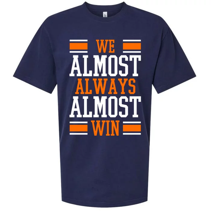 We Almost Always Almost Win Funny Sports Sueded Cloud Jersey T-Shirt