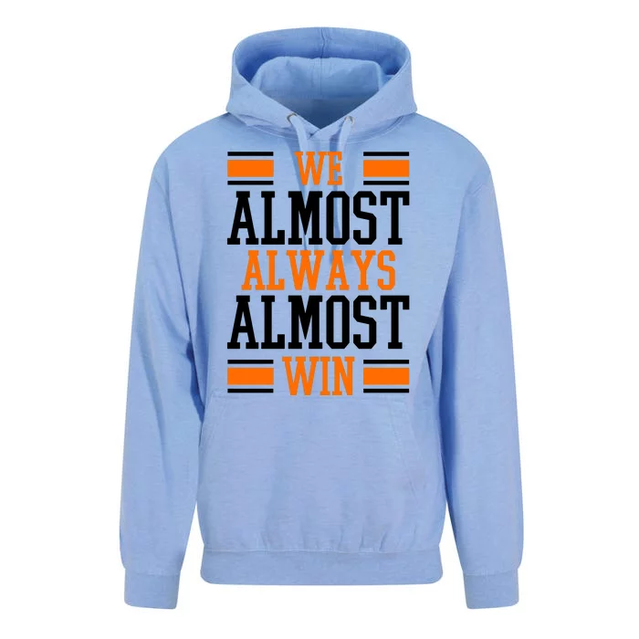 We Almost Always Almost Win Funny Sports Unisex Surf Hoodie