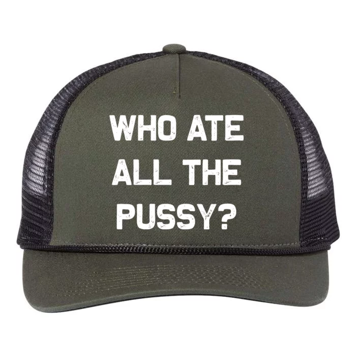 Who Ate All The Pussy Funny Retro Rope Trucker Hat Cap