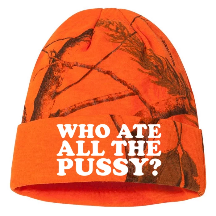 Who Ate All The Pussy Kati - 12in Camo Beanie