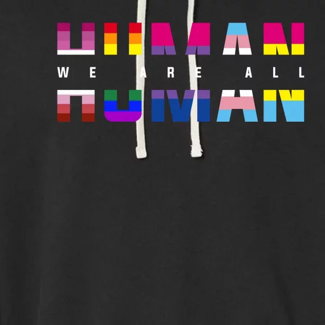 We Are All Human LGBT Pride Garment-Dyed Fleece Hoodie