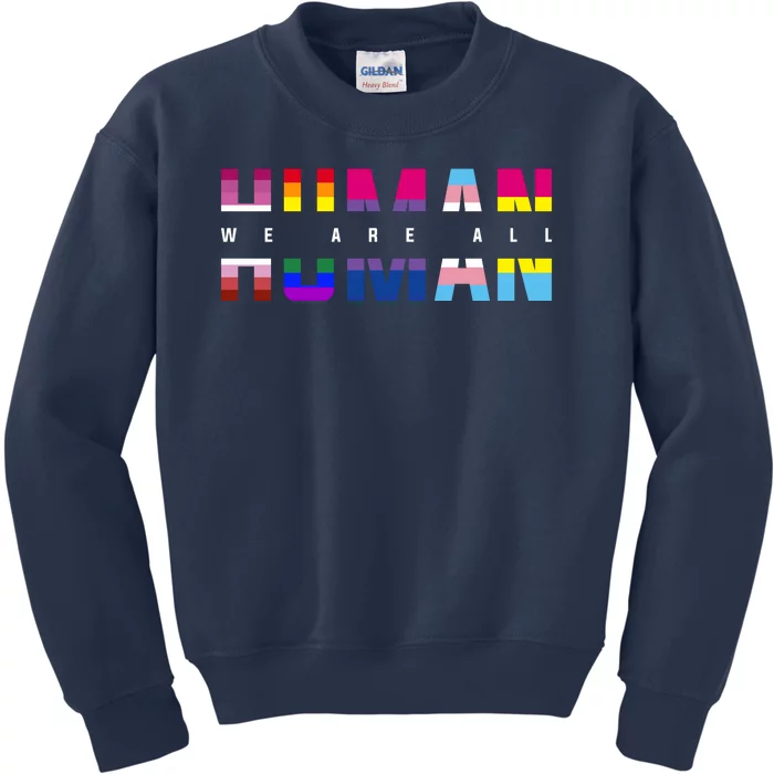 We Are All Human LGBT Pride Kids Sweatshirt