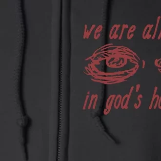 We Are All Dogs In Gods Hot Car Specific Meme All Dogs In God Full Zip Hoodie