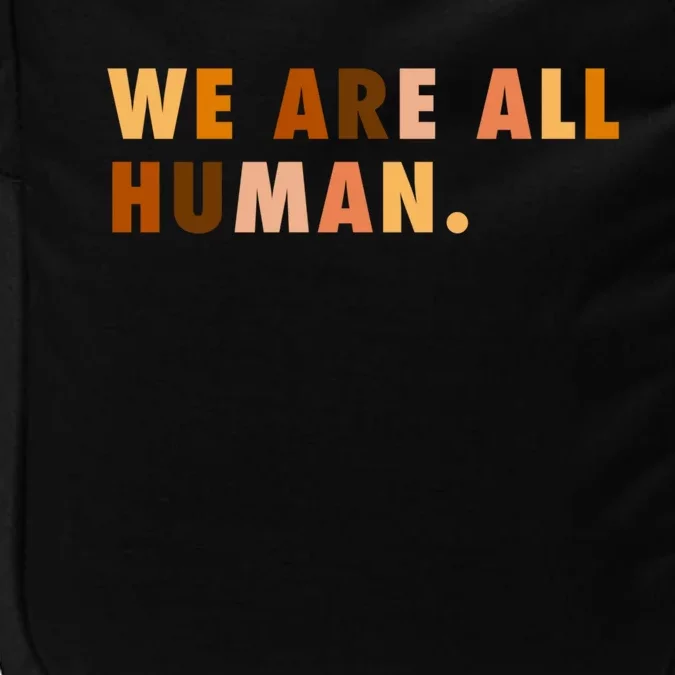 We Are All Hu Skin Tone Gift Impact Tech Backpack